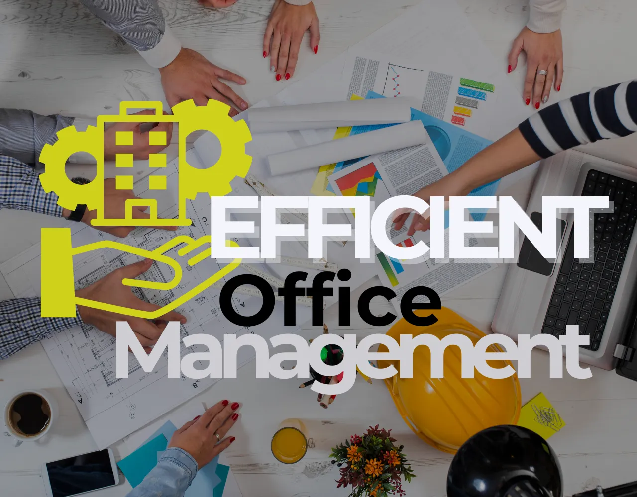Efficient Office Management: Strategies for a Productive Workplace